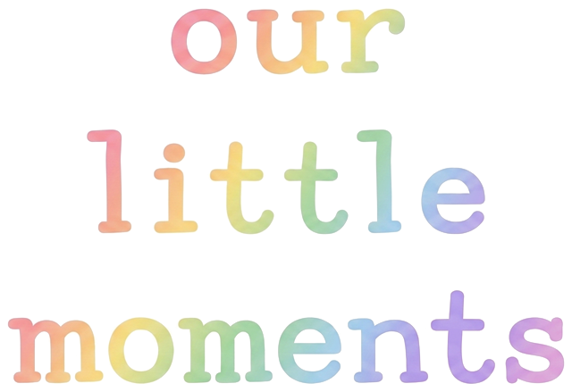 our little moments